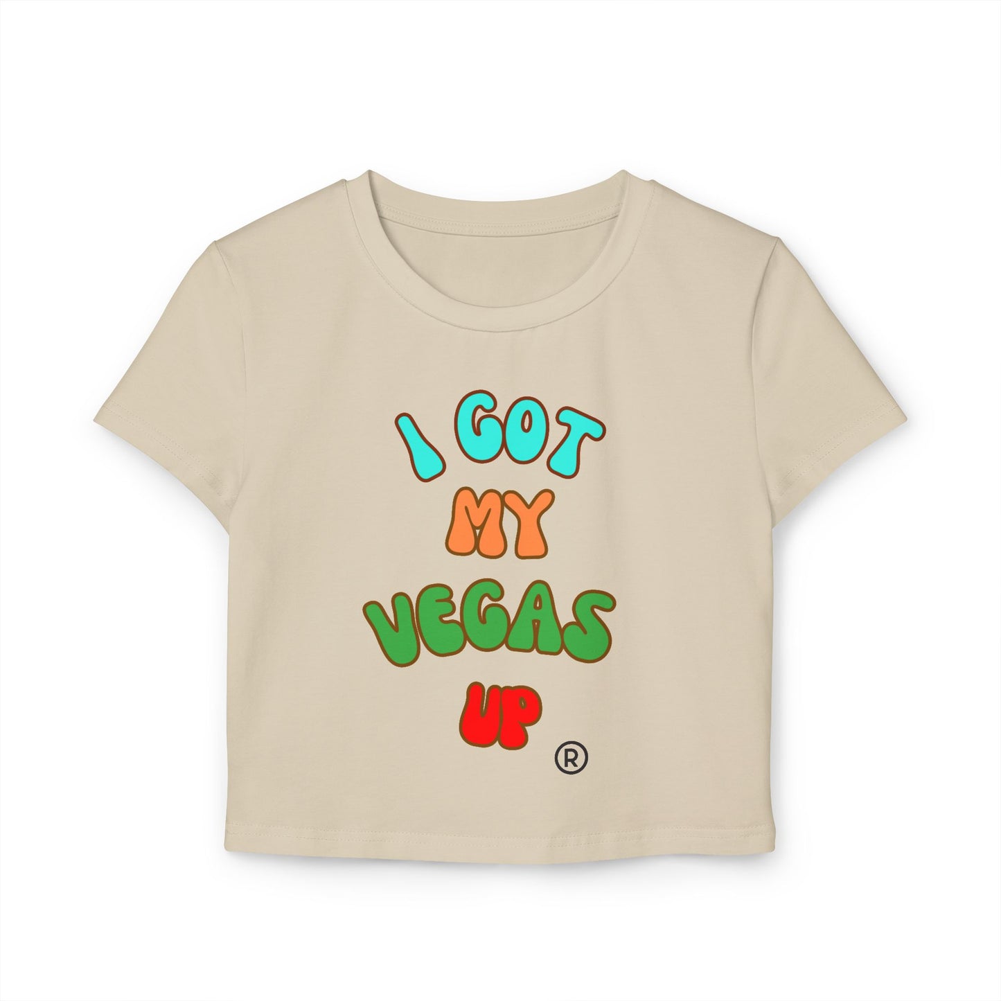 Playful Women's Baby Tee - 'I Got My Vegas Up' Graphic Crop Top
