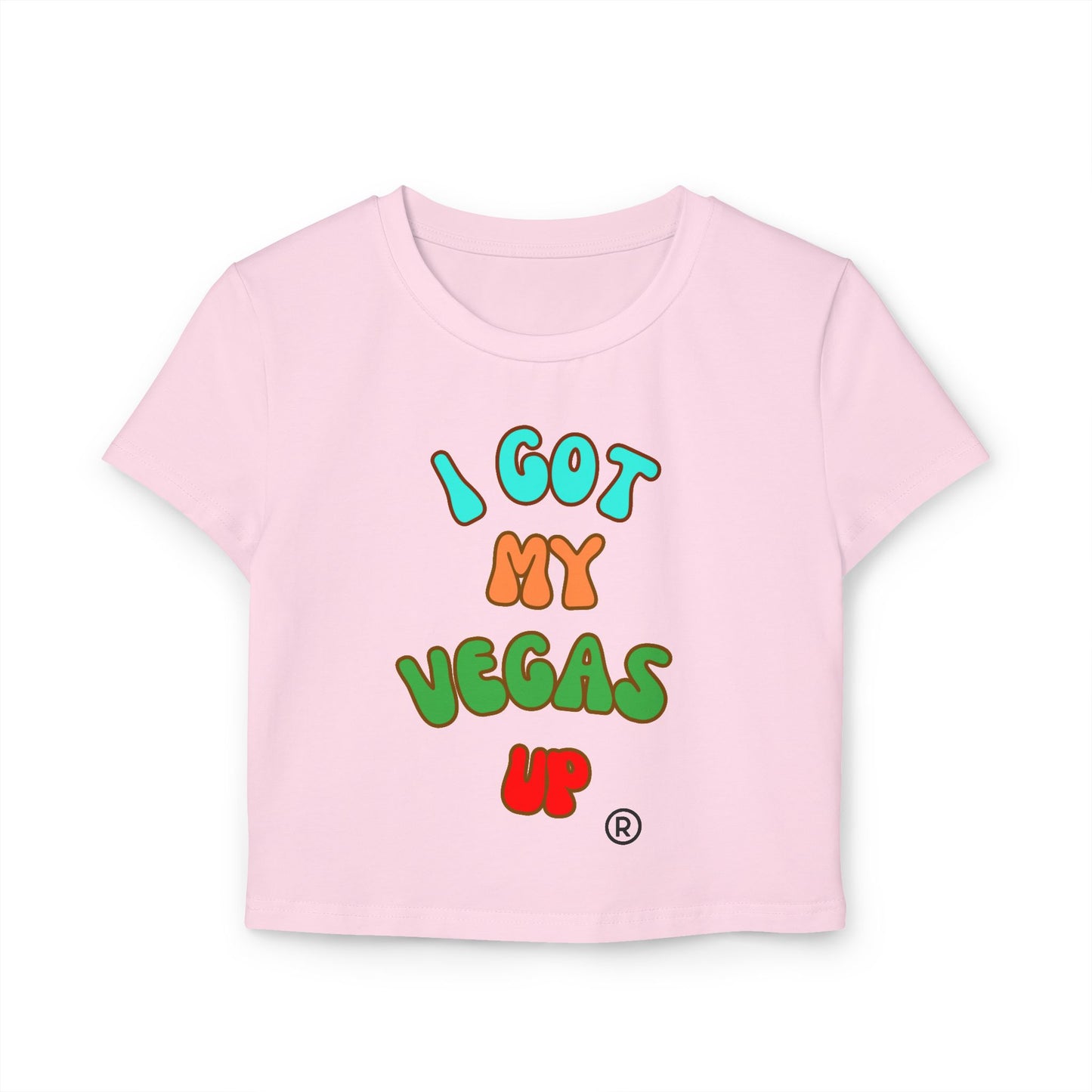 Playful Women's Baby Tee - 'I Got My Vegas Up' Graphic Crop Top