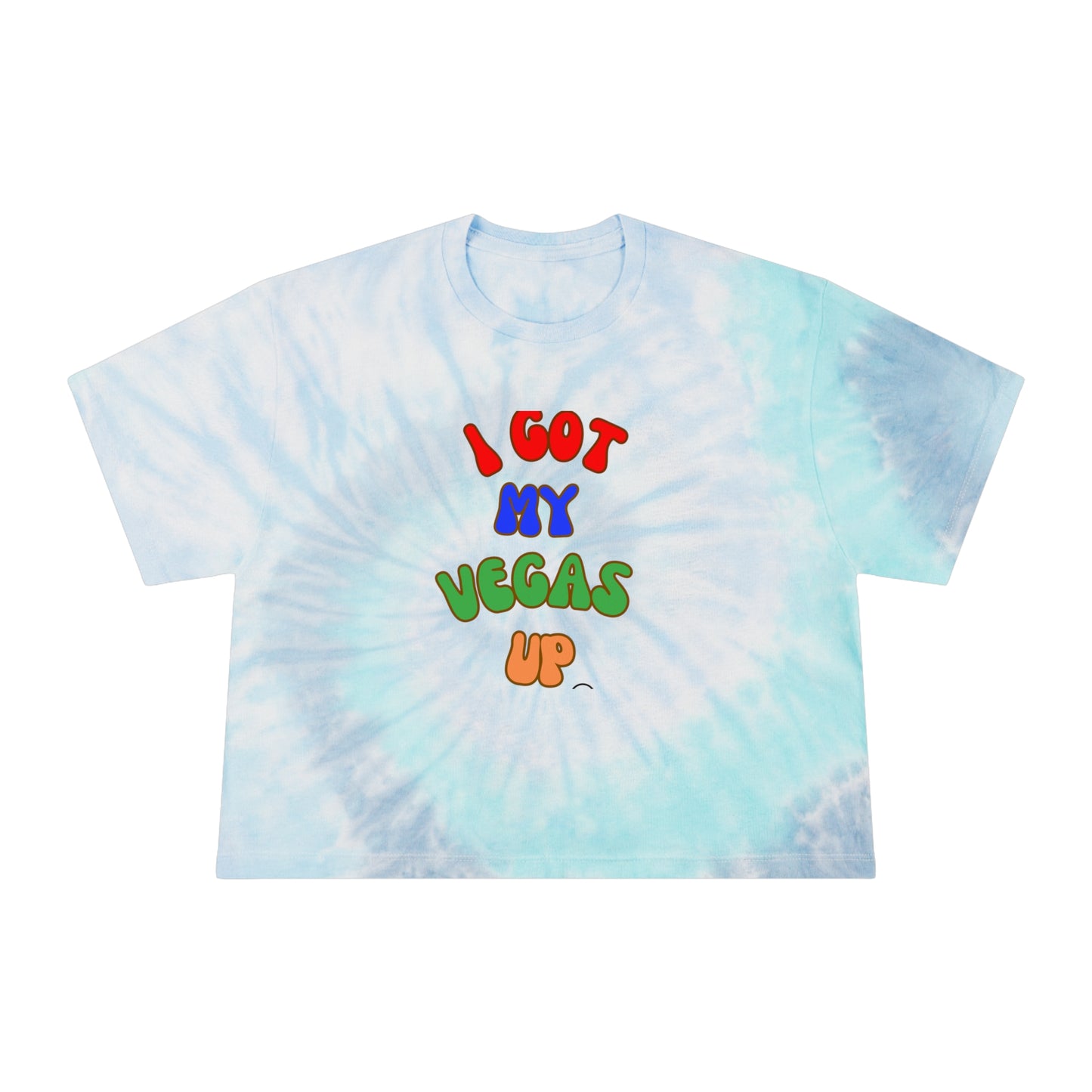 Playful Tie-Dye Crop Tee - "I Got My Vegas Up" - Trendy Women’s Top