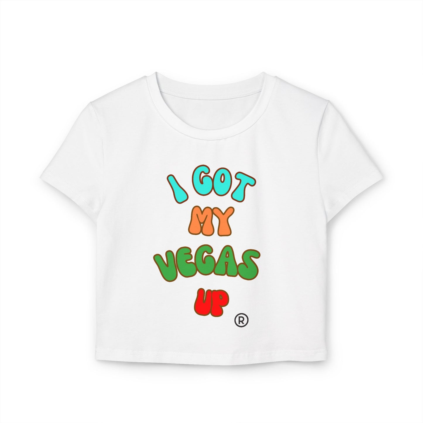 Playful Women's Baby Tee - 'I Got My Vegas Up' Graphic Crop Top