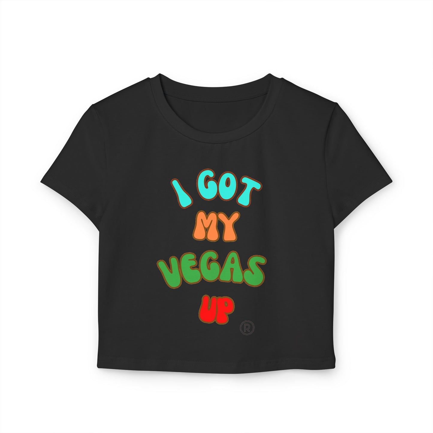 Playful Women's Baby Tee - 'I Got My Vegas Up' Graphic Crop Top